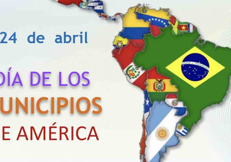 Día de los Municipios de América se conmemora este domingo 24 de abril