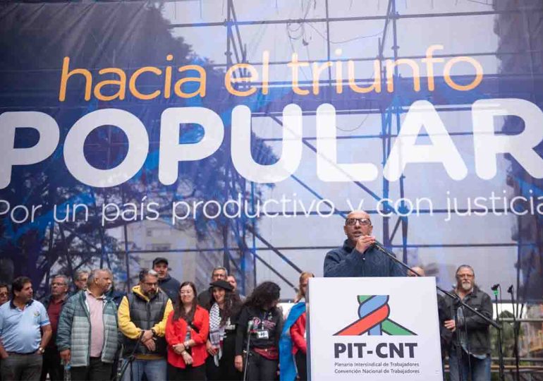 Día Internacional de los Trabajadores: Pit-Cnt destaca recolección de firmas para reforma de la Seguridad Social