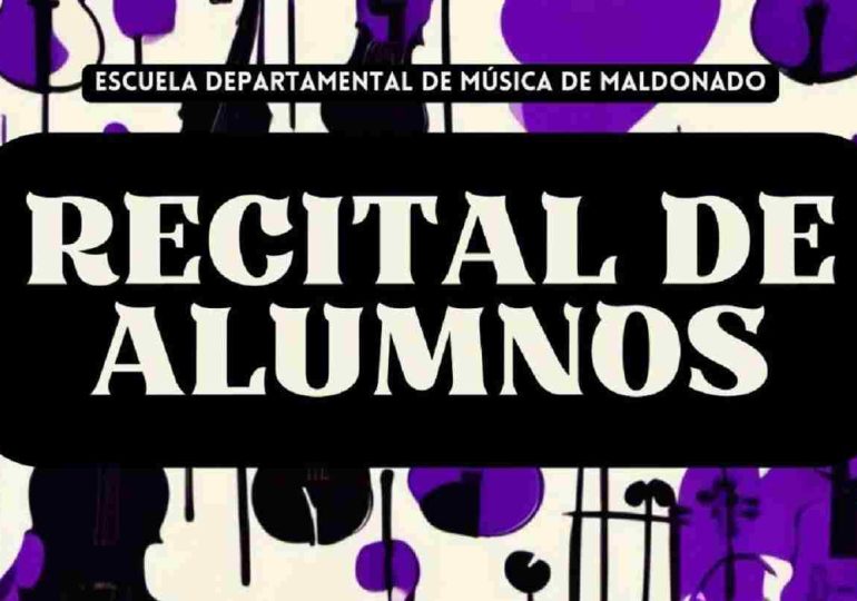 Escuela Departamental de Música de Maldonado invita a disfrutar del Recital de Alumnos