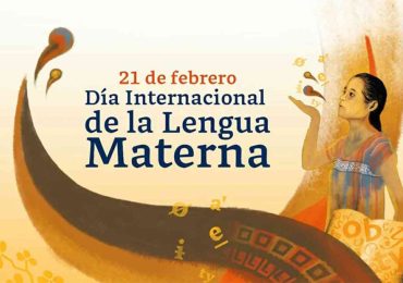 La Lengua Materna, clave para la diversidad cultural